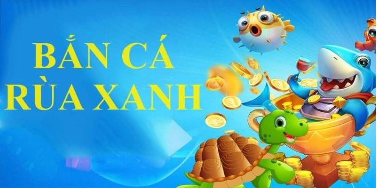 Hướng dẫn tham gia game Bắn cá rùa xanh tại Vnbet77 chi tiết